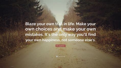 blaze your own trail quote